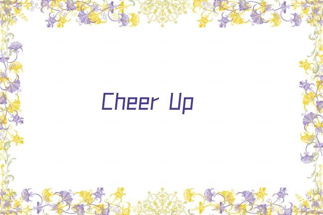 Cheer Up剧照